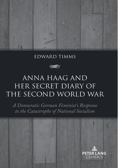 Edward Timms - Anna Haag and her Secret Diary of the Second World War, Häftad