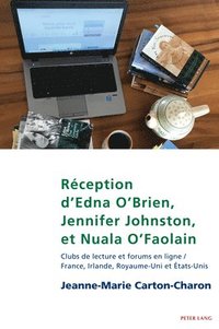 bokomslag Reception D'Edna O'Brien, Jennifer Johnston, Et Nuala O'Faolain