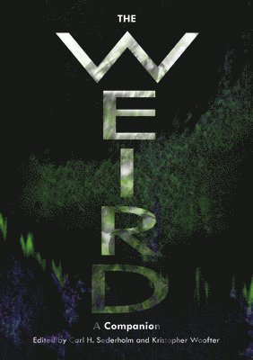 Carl H. Sederholm, Kristopher Woofter - Weird, Häftad