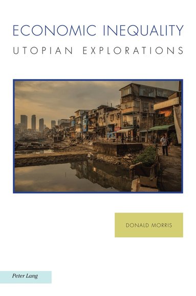 Donald Morris, Raffaella Baccolini, Antonis Balasopoulos - Economic Inequality, Häftad