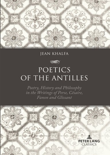 Jean Khalfa - Poetics of the Antilles, Häftad
