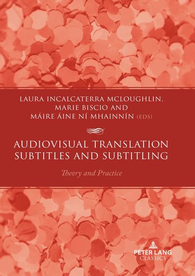 Laura Incalcaterra McLoughlin, Marie Biscio, Máire Aine Ní Mhainnín - Audiovisual Translation – Subtitles and Subtitling, Häftad