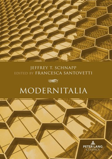 Jeffrey Schnapp - Modernitalia, Häftad