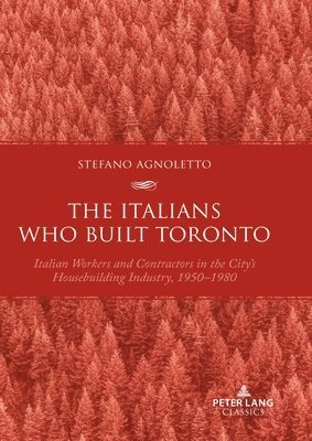 The Italians Who Built Toronto 1
