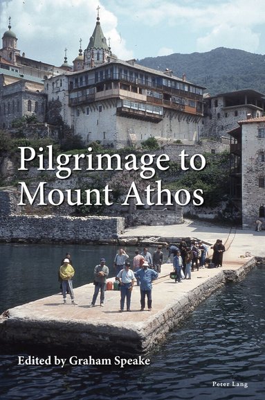 Graham Speake - Pilgrimage to Mount Athos, Häftad
