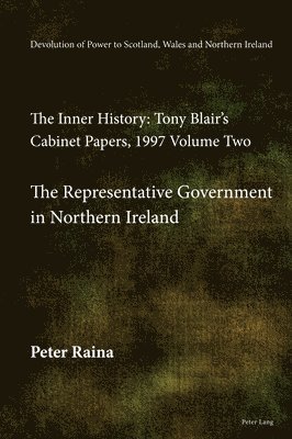 Devolution of Power to Scotland, Wales and Northern Ireland: The Inner History 1