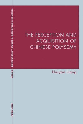 bokomslag The Perception and Acquisition of Chinese Polysemy