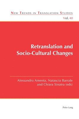 Alessandro Amenta, Natascia Barrale, Chiara Sinatra - Retranslation and Socio-Cultural Changes, Häftad