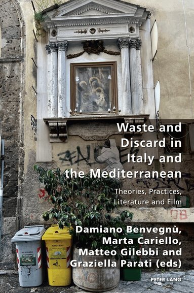 Damiano Benvegnù, Marta Cariello, Matteo Gilebbi, Graziella Parati - Waste and Discard in Italy and the Mediterranean, Häftad