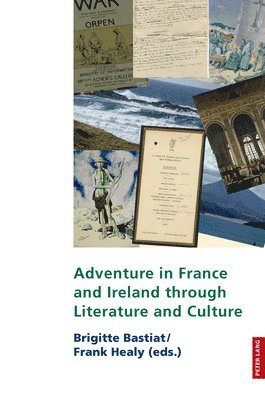 Brigitte Bastiat, Frank Healy - Adventure in France and Ireland through Literature and Culture, Häftad