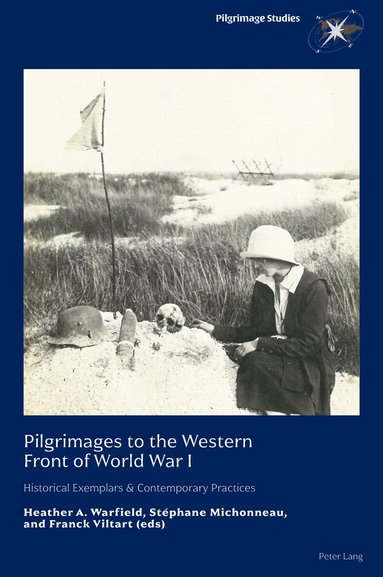 Heather A. Warfield, Stephane Michonneau, Franck Viltart - Pilgrimages to the Western Front of World War I, Häftad