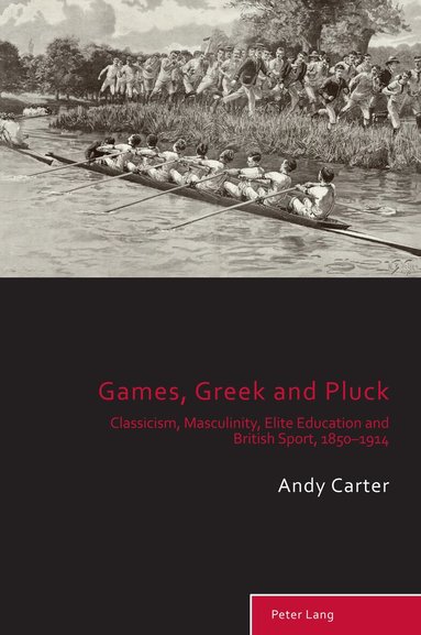 Andy Carter, Richard Holt, Matthew Taylor - Games, Greek and Pluck, Häftad