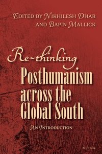 bokomslag Re-thinking Posthumanism across the Global South