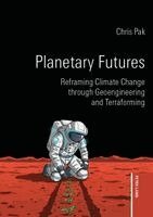Chris Pak - Planetary Futures, Häftad
