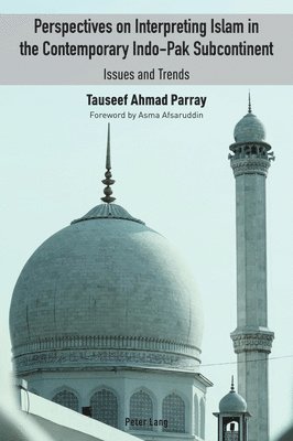 Perspectives on Interpreting Islam in the Contemporary Indo-Pak Subcontinent 1