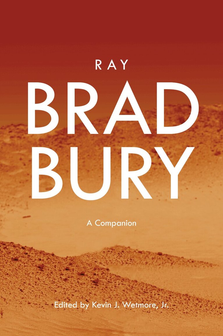 Kevin J. Wetmore, Jr. - Ray Bradbury, Häftad. Tillgänglighet: Lägg i varukorg