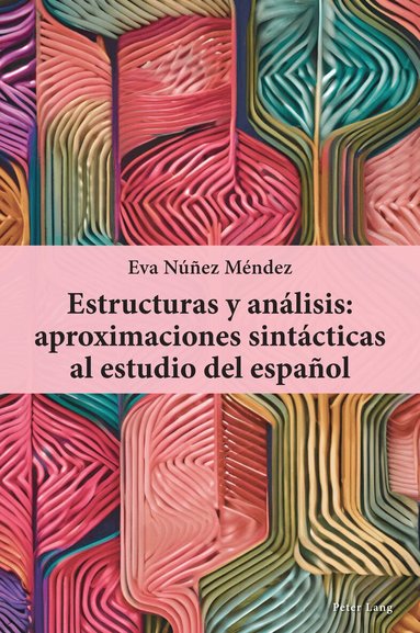 Eva Núñez Méndez - Estructuras y análisis: aproximaciones sintácticas al estudio del español, Häftad