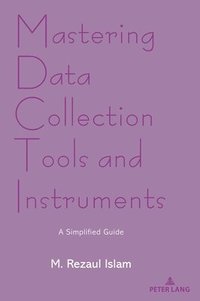 bokomslag Mastering Data Collection Tools And Instruments