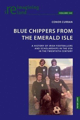 Conor Curran, Eamon Maher - Blue Chippers from the Emerald Isle, Häftad