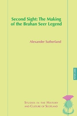 bokomslag Second Sight: The Making of the Brahan Seer Legend