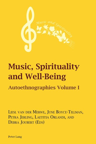 Liesl Van Der Merwe, June Boyce-Tillman, Petra Jerling, Laetitia Orlandi, Debra Joubert - Music, Spirituality and Well-Being, Häftad