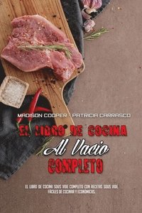 bokomslag El Libro De Cocina Al Vacio Completo