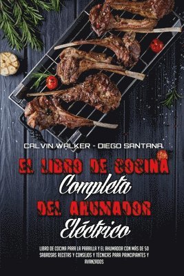 bokomslag El Libro De Cocina Completa Del Ahumador Elctrico