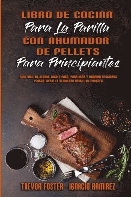 bokomslag Libro De Cocina Para La Parrilla Con Ahumador De Pellets Para Principiantes