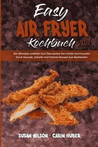 bokomslag Easy Air Fryer Kochbuch 2021