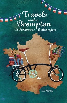 bokomslag Travels with a Brompton in the Cvennes and other regions