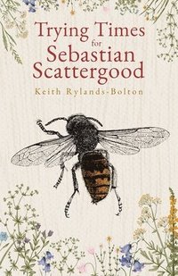 bokomslag Trying Times for Sebastian Scattergood