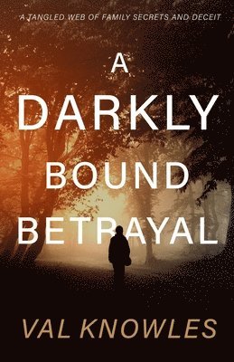 A Darkly Bound Betrayal 1
