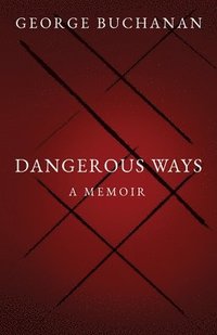 bokomslag Dangerous Ways