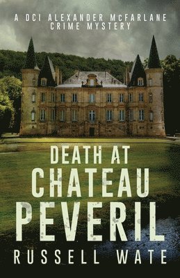 Russell Wate - Death at Chateau Peveril, Häftad