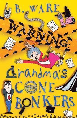 WARNING: Grandma's Gone Bonkers