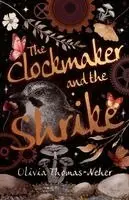 Olivia Thomas-Neher - Clockmaker and the Shrike, Häftad. Tillgänglighet: Lägg i varukorg
