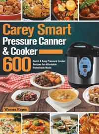 bokomslag Carey Smart Pressure Canner & Cooker Cookbook