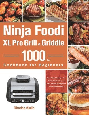 Ninja Foodi XL Pro Grill & Griddle Cookbook for Beginners 1