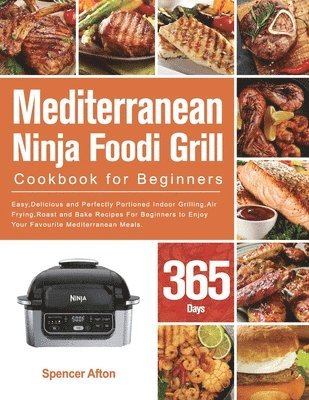 bokomslag Mediterranean Ninja Foodi Grill Cookbook for Beginners