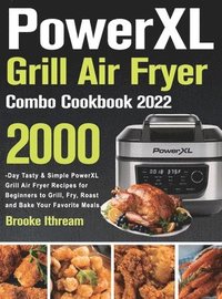 bokomslag PowerXL Grill Air Fryer Combo Cookbook 2022