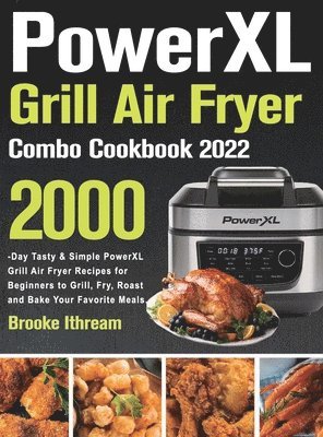 bokomslag PowerXL Grill Air Fryer Combo Cookbook 2022