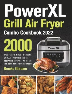 bokomslag PowerXL Grill Air Fryer Combo Cookbook 2022