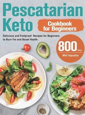 Whit Vajezatha - Pescatarian Keto Cookbook for Beginners, Häftad