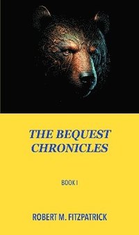 bokomslag The Bequest Chronicles