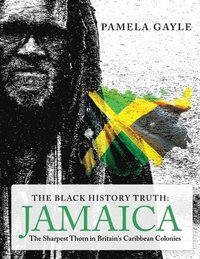 bokomslag The Black History Truth - Jamaica