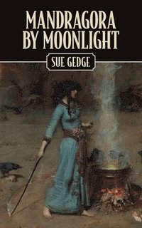 bokomslag Mandragora by Moonlight