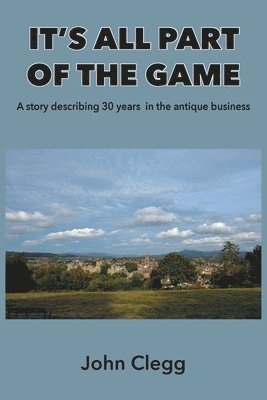 John Clegg - It’s All Part of the Game, Häftad