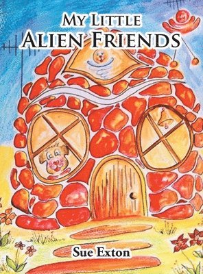 Sue Exton - My Little Alien Friends, Inbunden