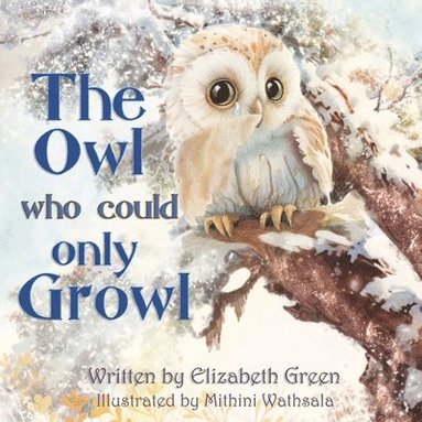 bokomslag Owl Who Could Only Growl