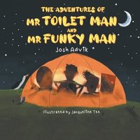 bokomslag The Adventures of Mr Toilet Man and Mr Funky Man